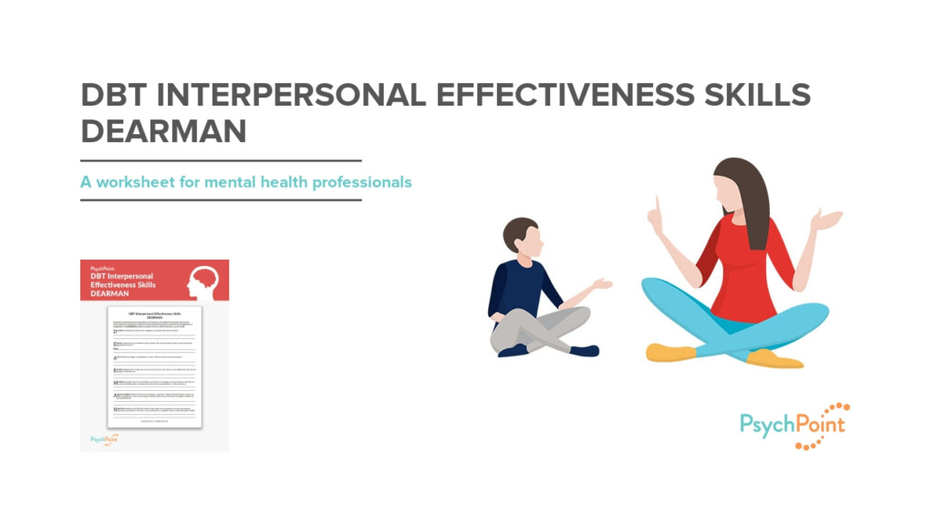 DBT Interpersonal Effectiveness Skills DEARMAN Worksheet PsychPoint