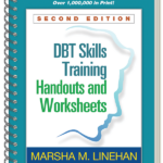 DBT Skills Training Handouts And Worksheets Second Edition